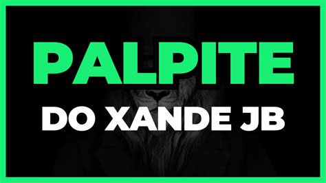 palpites do xande jb para o jogo do bicho de hoje